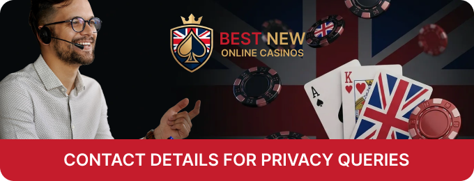 The review site New Online Casinos provides contact options for UK privacy inquiries